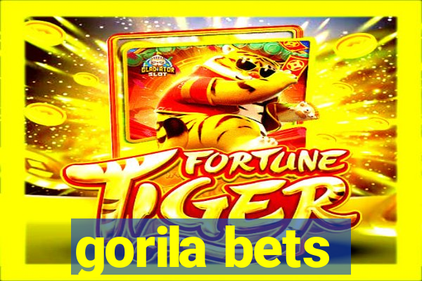 gorila bets